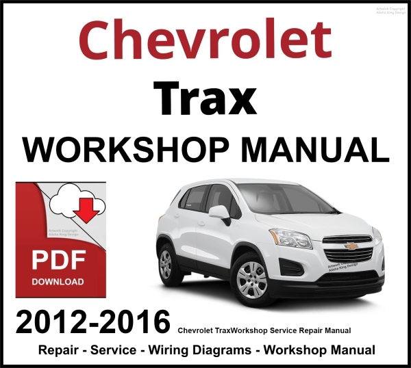 Chevrolet Trax Workshop and Service Manual 2012-2016 PDF