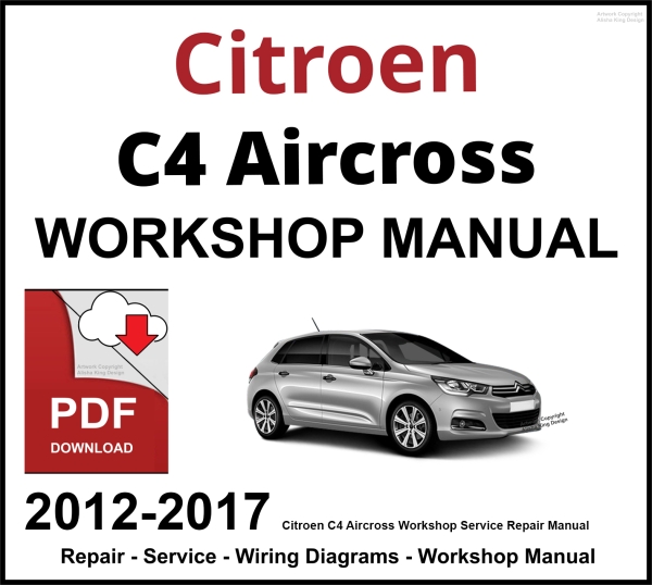 Citroen C4 Aircross 2012-2017 Workshop and Service Manual