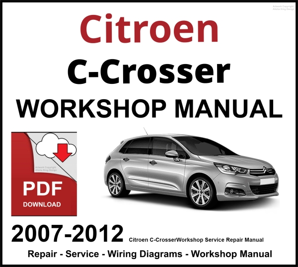 Citroen C-Crosser 2007-2012 Workshop and Service Manual