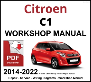 Citroen C1 Workshop and Service Manual 2014-2022 PDF