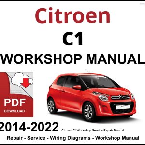 Citroen C1 Workshop and Service Manual 2014-2022 PDF