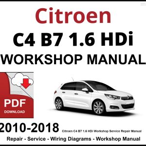 Citroen C4 B7 1.6 HDi Workshop and Service Manual 2010-2018 PDF