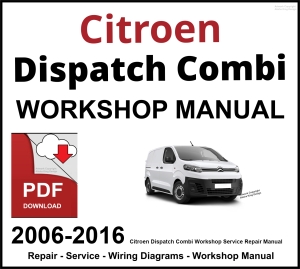 Citroen Dispatch Combi 2006-2016 Workshop and Service Manual