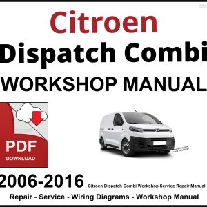 Citroen Dispatch Combi 2006-2016 Workshop and Service Manual