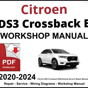 Citroen DS3 Crossback E-Tense 2020-2024 Workshop and Service Manual PDF