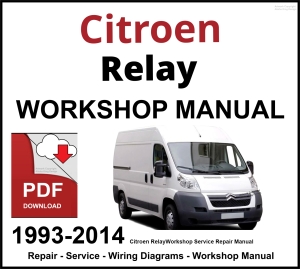 Citroen Relay Workshop and Service Manual 1993-2014