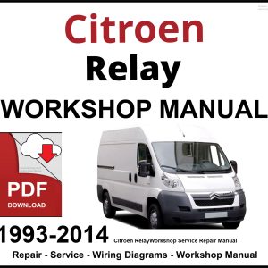 Citroen Relay Workshop and Service Manual 1993-2014
