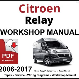 Citroen Relay 2006-2017 Workshop and Service Manual PDF