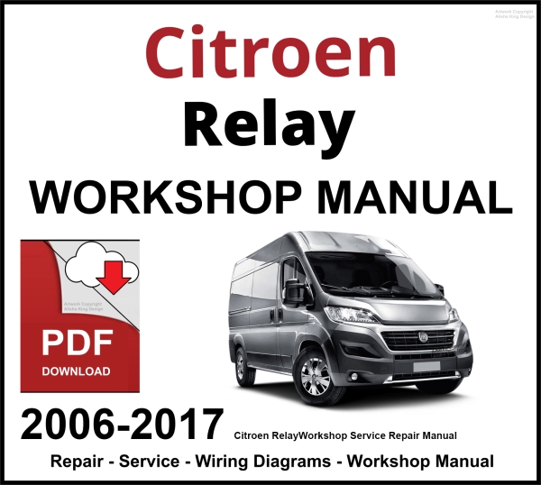 Citroen Relay 2006-2017 Workshop and Service Manual PDF