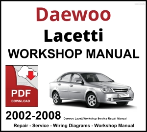 Daewoo Lacetti 2002-2008 Workshop and Service Manual PDF