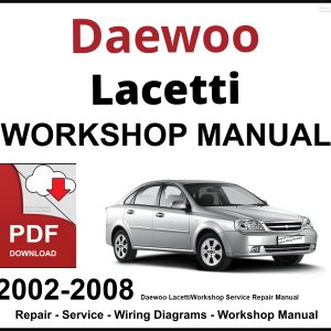 Daewoo Lacetti 2002-2008 Workshop and Service Manual PDF