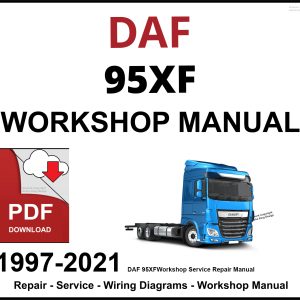 DAF 95XF Workshop and Service Manual 1997-2021 PDF