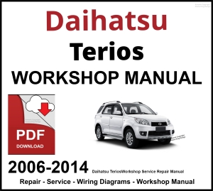 Daihatsu Terios 2006-2014 Workshop and Service Manual PDF