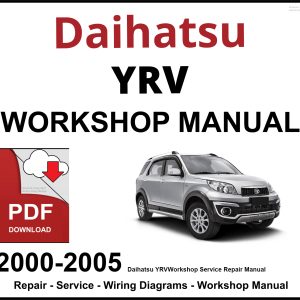 Daihatsu YRV Workshop and Service Manual 2000-2005 PDF