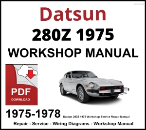 Datsun 280Z Workshop and Service Manual 1975-1978 PDF