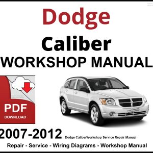 Dodge Caliber Workshop and Service Manual 2007-2012 PDF