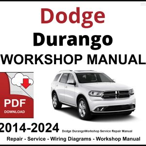 Dodge Durango Workshop and Service Manual 2014-2024 PDF