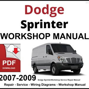 Dodge Sprinter Workshop and Service Manual 2007-2009