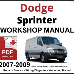 Dodge Sprinter Workshop and Service Manual 2007-2009 PDF