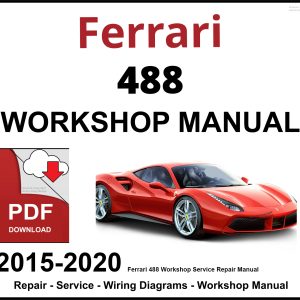 Ferrari 488 Workshop and Service Manual 2015-2020 PDF
