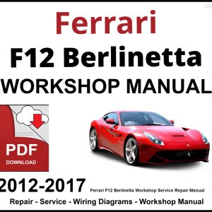 Ferrari F12 Berlinetta Workshop and Service Manual PDF