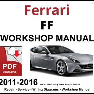 Ferrari FF 2011-2016 Workshop and Service Manual PDF