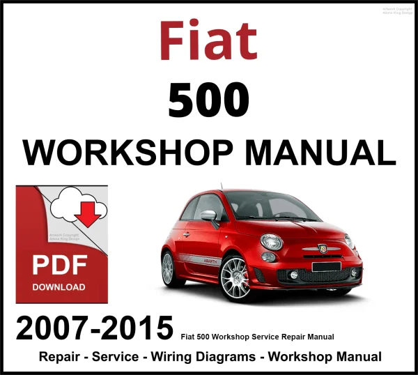 Fiat 500 Workshop and Service Manual PDF 2007-2015