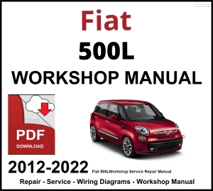 Fiat 500L 2012-2022 Workshop and Service Manual PDF