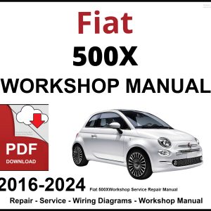 Fiat 500X 2016-2024 Workshop and Service Manual PDF