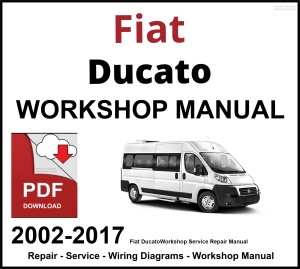 Fiat Ducato 2002-2017 Workshop and Service Manual