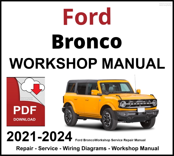 Ford Bronco 2021-2024 Workshop and Service Manual PDF