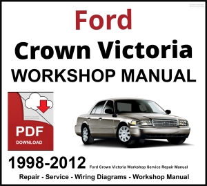 Ford Crown Victoria 1998-2012 Workshop and Service Manual PDF