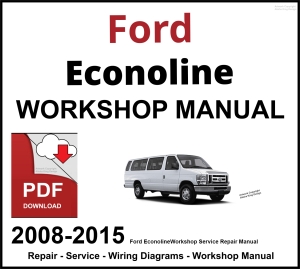 Ford Econoline 2008-2015 Workshop and Service Manual PDF