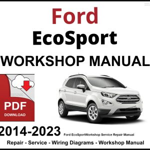 Ford EcoSport 2014-2023 Workshop Service Repair Manual