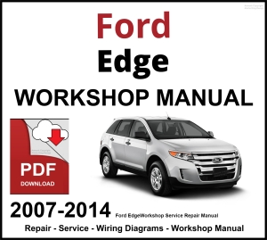 Ford Edge Workshop and Service Manual 2007-2014 PDF