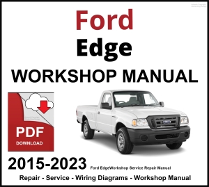 Ford Edge 2015-2023 Workshop Service Repair Manual