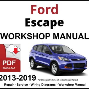 Ford Escape 2013-2019 Workshop Service Repair Manual