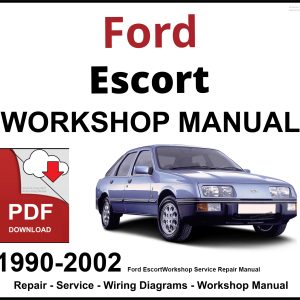 Ford Escort 1990-2002 Workshop Service Repair Manual
