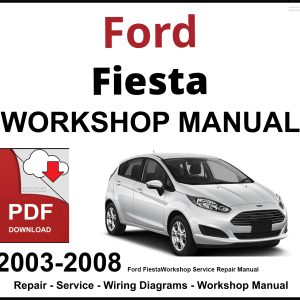 Ford Fiesta 2003-2008 Workshop Service Repair Manual