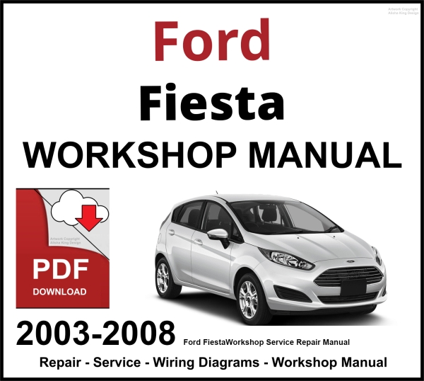 Ford Fiesta 2003-2008 Workshop Service Repair Manual