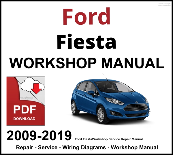 Ford Fiesta 2009-2019 Workshop Service Repair Manual