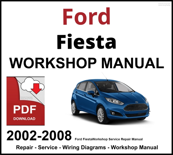 Ford Fiesta Workshop and Service Manual 2002-2008 PDF