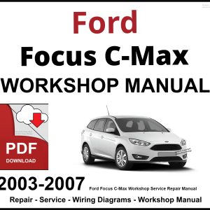 Ford Focus C-Max 2003-2007 Workshop Service Repair Manual