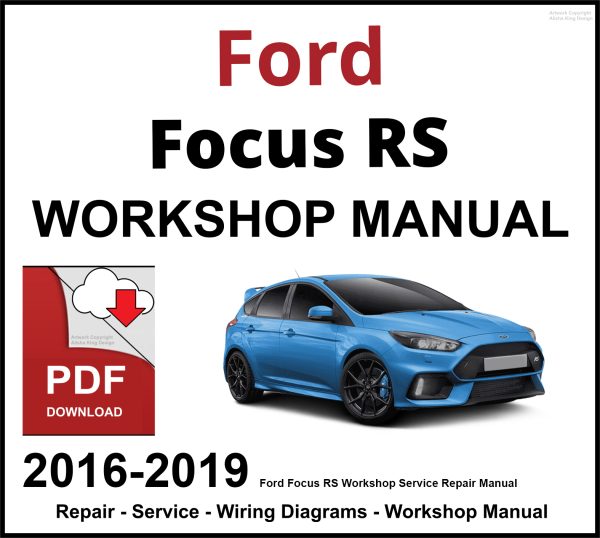 Ford Focus RS 2016-2019 Workshop Service Repair Manual PDF