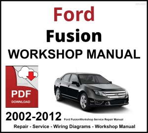 Ford Fusion 2002-2012 Workshop Service Repair Manual