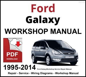 Ford Galaxy 1995-2014 Workshop Service Repair Manual