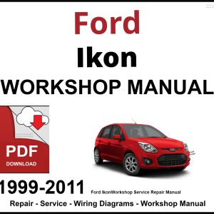 Ford Ikon 1999-2011 Workshop Service Repair Manual