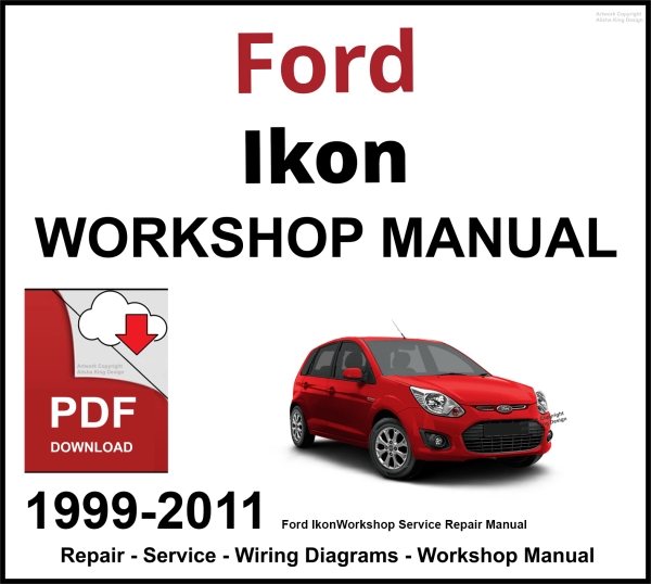 Ford Ikon 1999-2011 Workshop Service Repair Manual