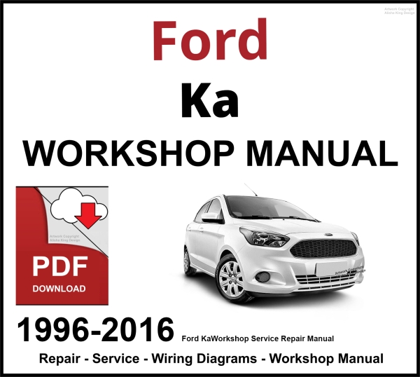 Ford Ka 1996-2016 Workshop Service Repair Manual