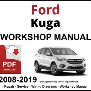 Ford Kuga 2008-2019 Workshop Service Repair Manual